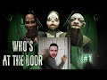 УБИЙСТВЕННЫЕ СОСЕДИ►Who's at the door