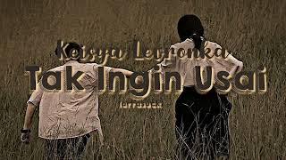 Download lagu Keisya Levronka - Tak Ingin Usai  Slowed Reverb Tiktok Version  Viral  Berharap  mp3
