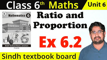 🔴 Ratio and Proportion basic to high level | Exercise 6.2  Unit 6 Class 6 Math Sindh text book board