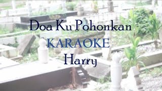 Harry - Doa Ku Pohonkan (Karaoke)