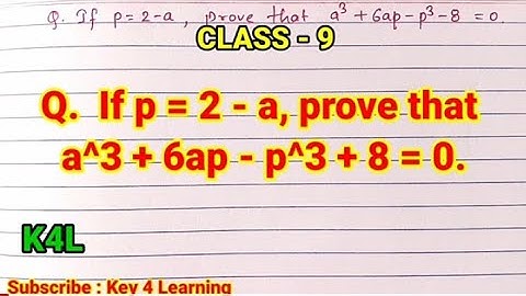 If p=2-a, prove that a^3 + 6ap - p^3 + 8 = 0 // R.D.Sharma Class 9