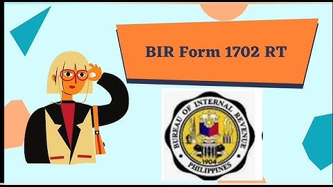 BIR FORM 1702RT | BIR BAYOMBONG