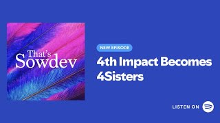 4th Impact Becomes 4Sisters | That’s Sowdev Podcast #4thimpact #dreamers #girlgroup #podcast 
