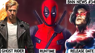 Deadpool 3 Runtime Leaked, DC Supergirl Release Date, Ryan Gosling-Ghost Rider & More | BNN News #34