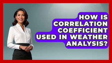 How Is Correlation Coefficient Used In Weather Analysis? - Weather Watchdog