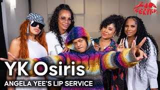 Lip Service | YK Osiris talks dating vs. relationships, sliding in DMs, oral sex with a condom on...