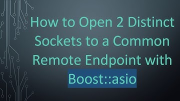 How to Open 2 Distinct Sockets to a Common Remote Endpoint with Boost::asio