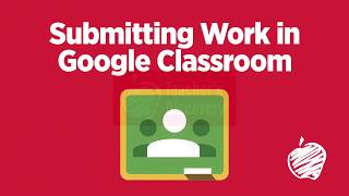 Submitting Work in Google Classroom | A Remote Learning Tutorial