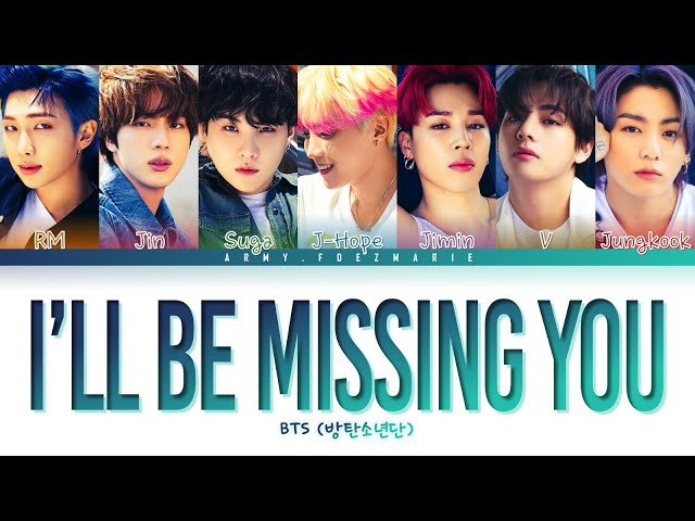 BTS - I'll Be Missing You (Puff Daddy, Faith Evans and Sting Cover) Lyrics [Color Coded_Han_Rom_Eng] class=