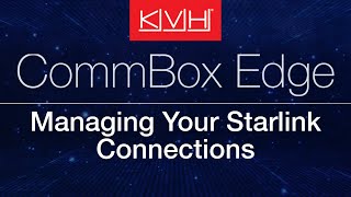 CommBox Edge: Managing Your Starlink Connections (EOS 8.x or later)