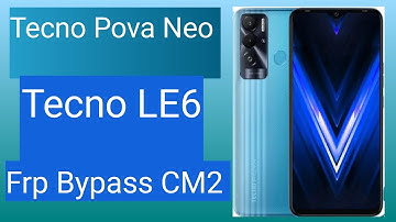 TECNO POVA Neo LE6 frp bypass By CM2 Android 11 Press volume up Tested 100% Video