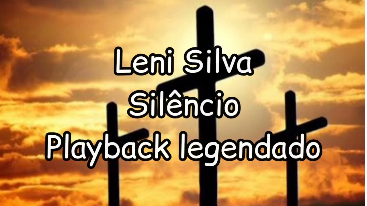 Leni Silva - Silêncio (Playback legendado)