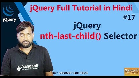 jQuery nth last child() Selector : jQuery Full Tutorial in Hindi