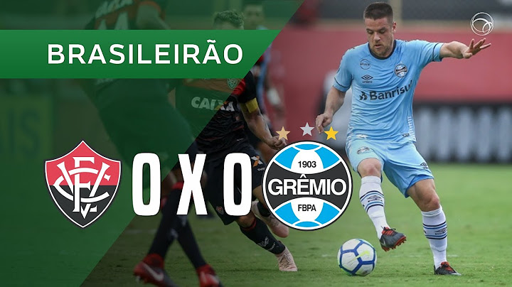 VITÓRIA 0 X 0 GRÊMIO - MELHORES MOMENTOS - 25/11 - BRASILEIRÃO 2018