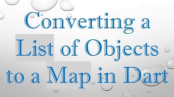 Converting a List of Objects to a Map in Dart