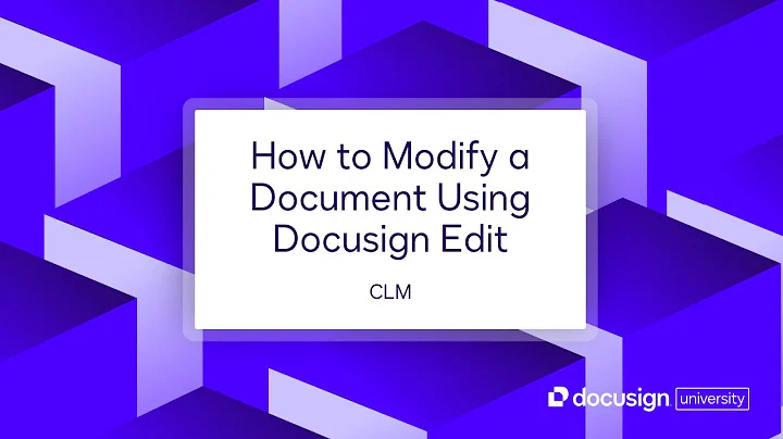Docusign CLM: How to Modify a Document Using Docusign Edit