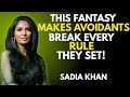 THIS Fantasy Makes Avoidants Break Every Rule They Set | Sadia khan speech