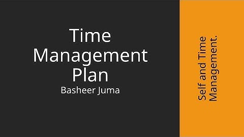 Basheer Juma STM Time Management Plan