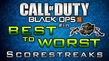 Black Ops 3 "Best to Worst" #10: Scorestreaks in BO3! (Ranking Streaks in Multiplayer)