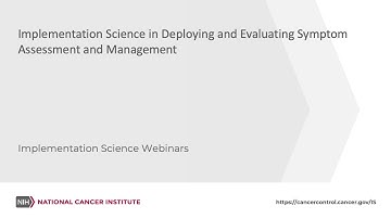 Implementation Science in Deploying and Evaluating Symptom Assessment and Management