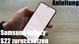 samsung galaxy s22 zurücksetzen & frp-funktion deaktivieren - s22  android werkseinstellungen reset