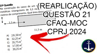 (REAPLICAÇÃO) QUESTÃO 21 CFAQ-MOC CPRJ 2024 - [Resolvida]