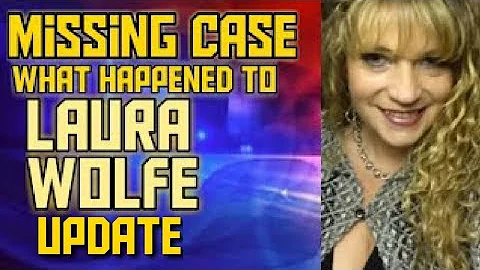 What happened to Laura Wolfe-Orlovich? Missing Cas...
