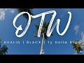 OTW - Khalid  6Lack  Ty Dolla Sign (Lyrics)