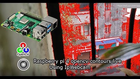 ipwebcam raspberry pi 4 live contours opencv | raspberry pi 4 opencv contours | ip webcam