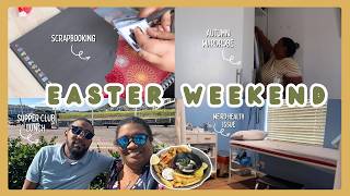 EASTER WEEKEND | Health Issue, Autumn Wardrobe, Scrapbooking & Supper Club Perk 🍲🐣🩺 Details