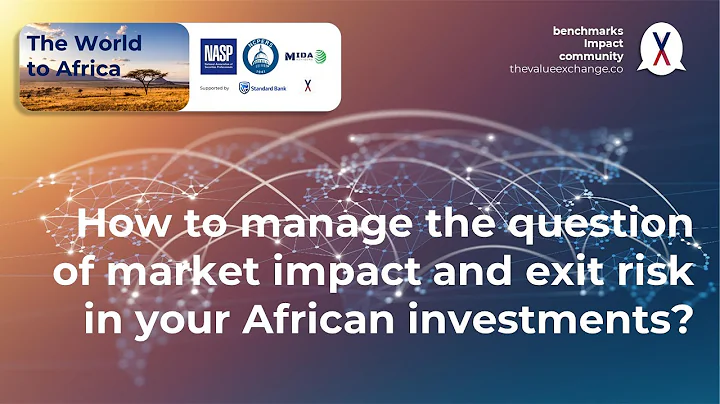 How to manage the question of market impact and exit risk in your African investments?