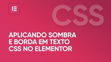 Sombra e borda no Texto com CSS - Elementor