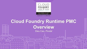 Cloud Foundry Runtime PMC Overview - Dieu Cao, Pivotal