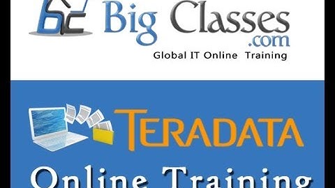 Teradata Online Training - Teradata Video Tutorials - Bigclasses