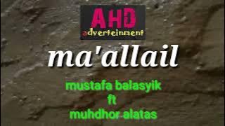 MA'ALLAIL - mustafa balasyik