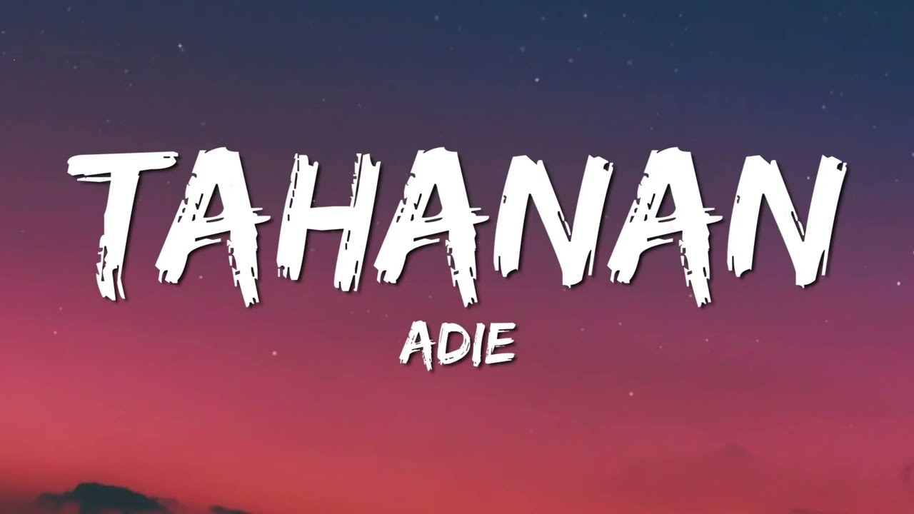 Adie  - Tahanan | Lyrics