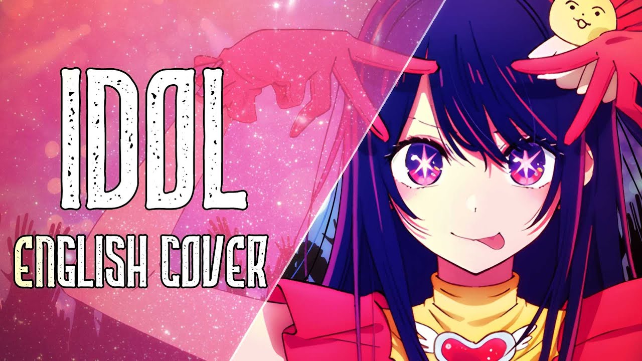 Oshi no Ko Opening Song Idol Gets English Version