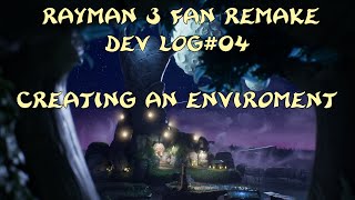 Rayman 3 Fan Remake DevLog#04 Fairy Council Exterior Enviroment