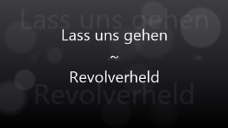 Video thumbnail of "Lass uns gehen ~ Revolverheld (German/English Lyric Video)"