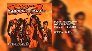 We Will Rock You (Scum of the Earth)