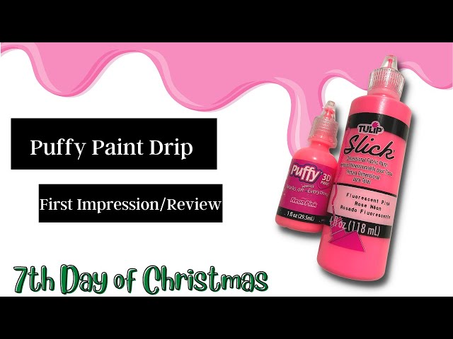 Puffy Paint Drip First Impression and Review
