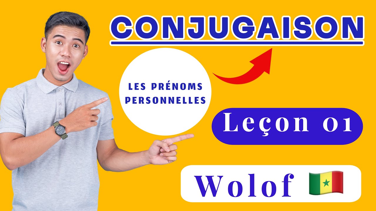 COURS FRANÇAIS EN WOLOF – LES PRONOMS PERSONNELS (LEÇON 01)