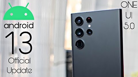 Samsung Galaxy S22 Ultra ONE UI 5.0 Android 13 Official Update (RELEASED)