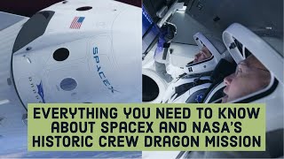 Everything you need to know about SpaceX and NASA’s historic Crew Dragon mission