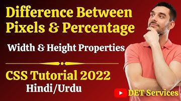 CSS Full Course For Beginners | Difference Between Pixel & Percentage , Width & Height #21