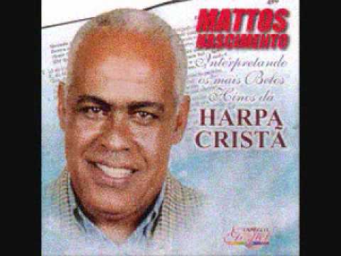 Harpa Cristã, Nº 193 Alma Abatida Na voz de Mattos Nascimento