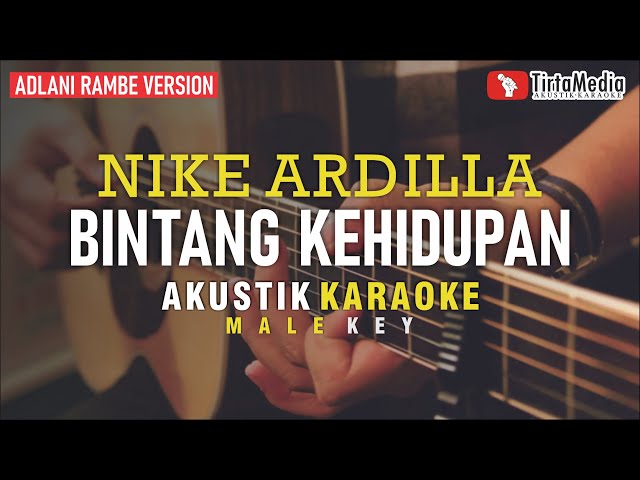 bintang kehidupan - nike ardilla (akustik karaoke) adlani rambe version | male key class=