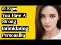 10 Signs You Have a Strong Intimidating Personality