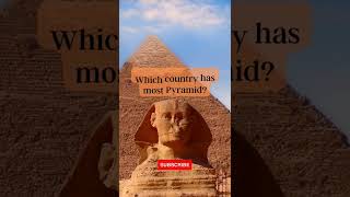 Which Country Has Most Pyramid