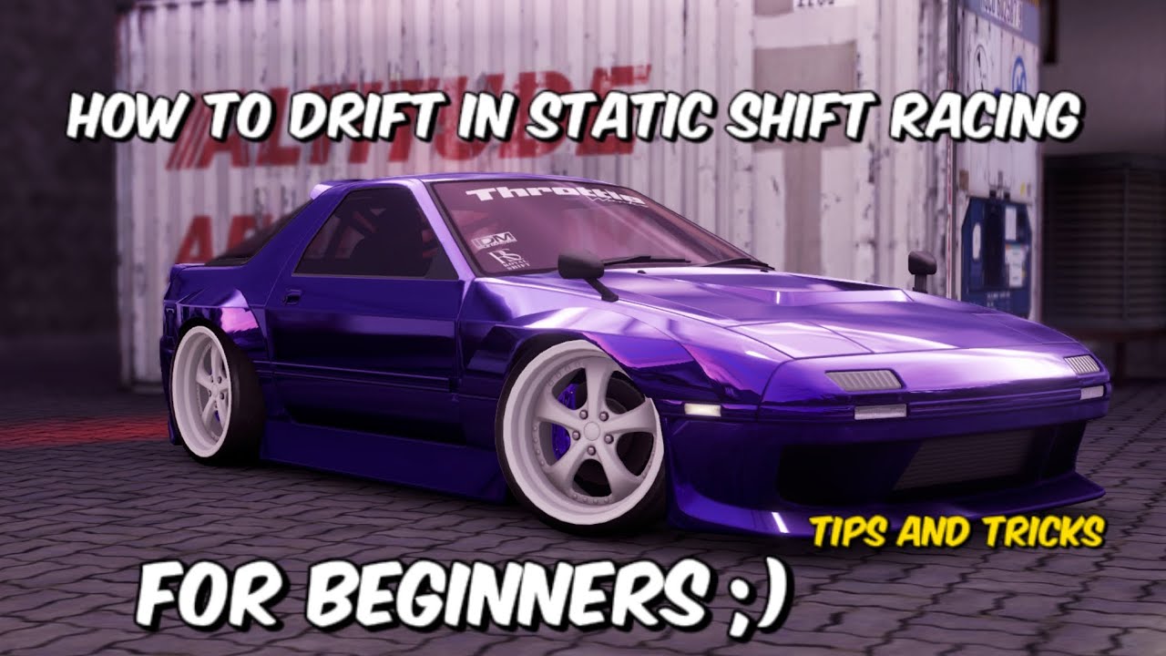 HOW TO DRIFT IN STATIC SHIFT RACING [TUTORIAL] ️ for beginners ;)# ...